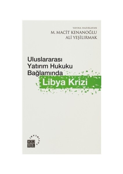 Uluslararası Yatırım Hukuku Bağlamında Libya Krizi