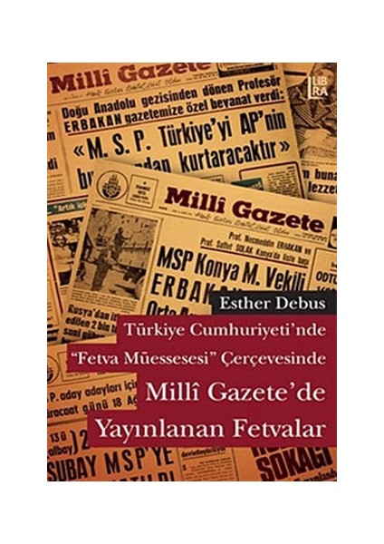 Türkiye Cumhuriyeti’nde Fetva Müessesesi Çerçevesinde Milli Gazete’de Yayınlanan Fetvalar