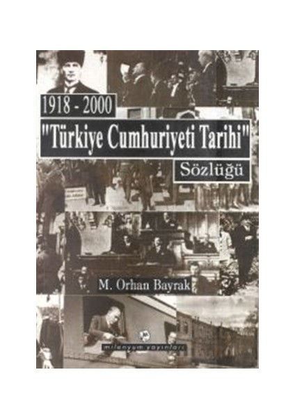 1918-2000 "Türkiye Cumhuriyeti Tarihi" Sözlüğü