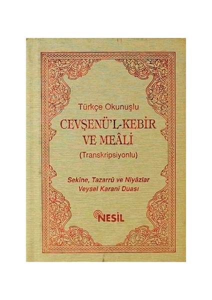 Türkçe Okunuşlu Cevşenü’l Kebir ve Meali (Transkripsiyonlu)