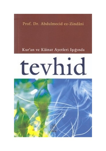 Kur’an ve Kainat Ayetleri Işığında Tevhid