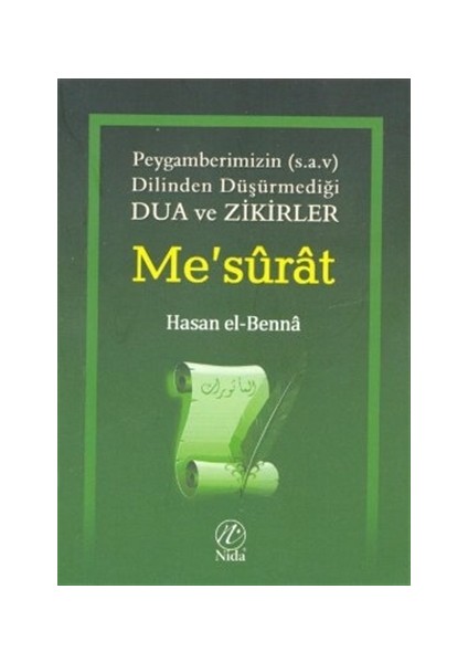 Me’surat: Peygamberimizin (s.a.v.) Dilinden Dua ve Zikirler