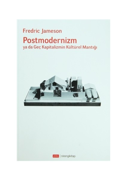 Postmodernizm ya da Geç Kapitalizmin Kültürel Mantığı
