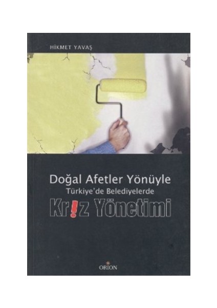 Doğal Afetler Yönüyle Türkiye’de Belediyelerde Kriz Yönetimi