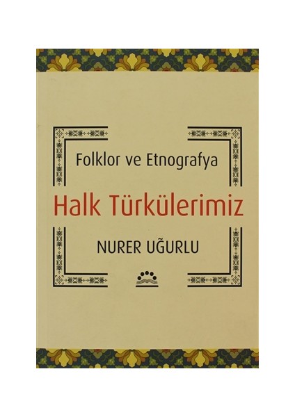 Folklor Ve Etnografya Halk Türkülerimiz