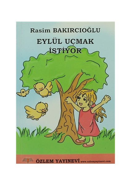 Eylül Uçmak İstiyor