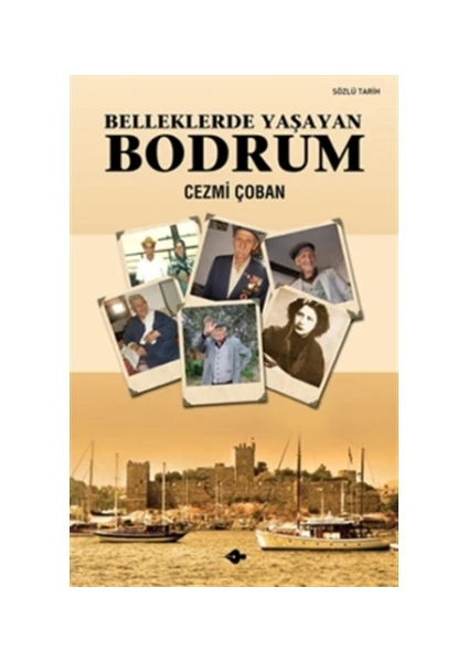 Belleklerde Yaşayan Bodrum