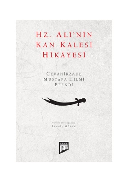 Hz. Ali’nin Kan Kalesi Hikayesi