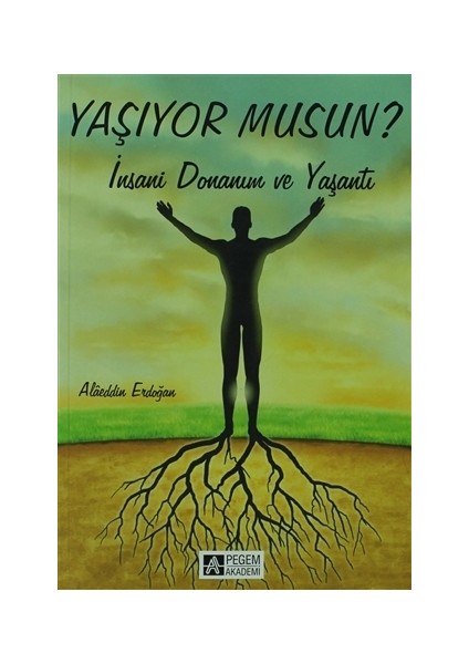 Yaşıyor musun? İnsani Donanım ve Yaşantı