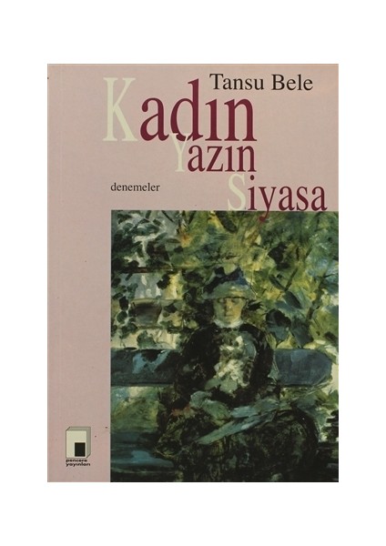 Kadın - Yazın - Siyasa Denemeler