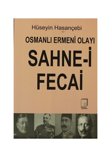 Osmanlı Ermeni Olayı Sahne-i Fecai