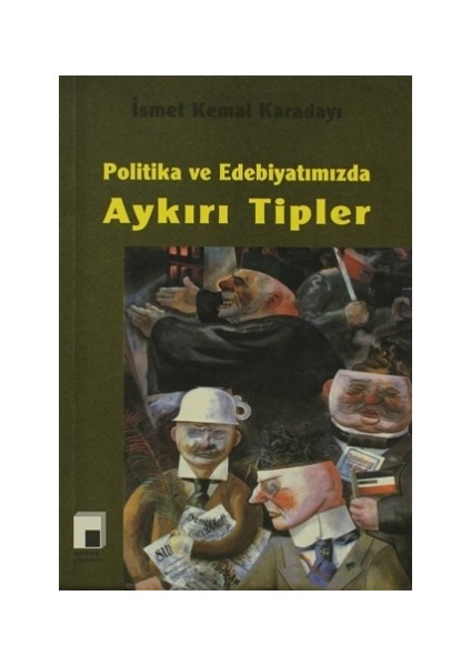 Politika ve Edebiyatımızda Aykırı Tipler