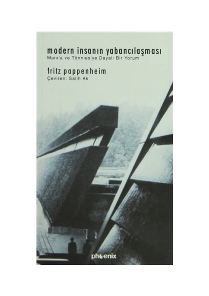 Modern İnsanın Yabancılaşması Marx’a ve Tönnies’ye Dayalı Bir Yorum