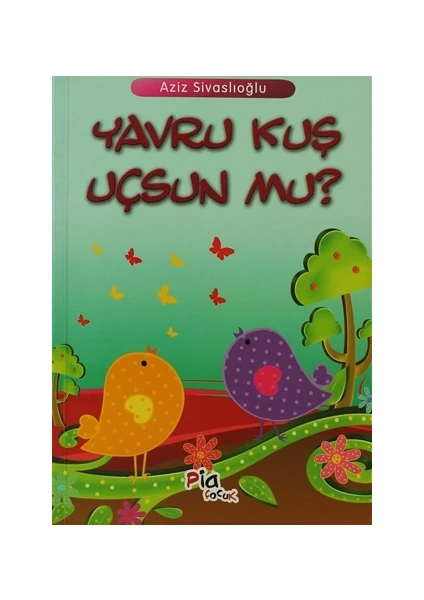 Yavru Kuş Uçsun mu?