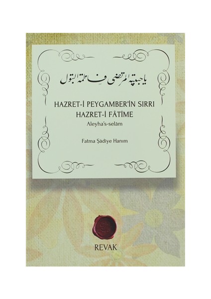 Hazret-i Peygamber’in Sırrı Hazret-i Fatime