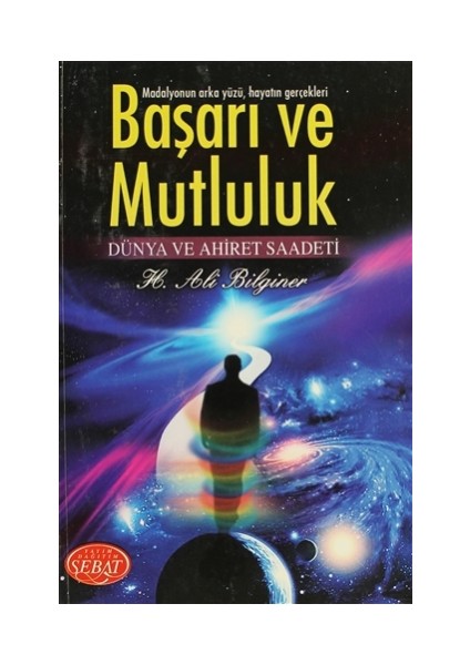 Başarı ve Mutluluk Dünya ve Ahiret Saadeti