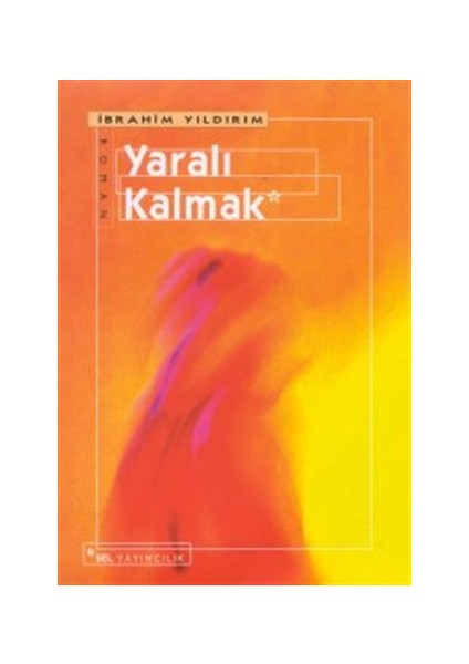 Yaralı Kalmak