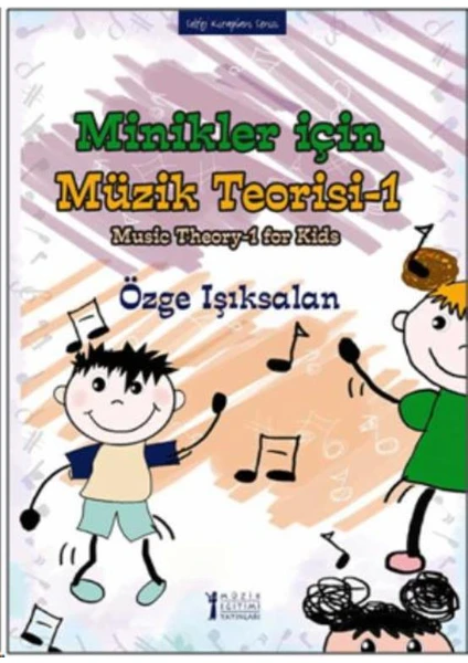 Minikler İçin Müzik Teorisi :1