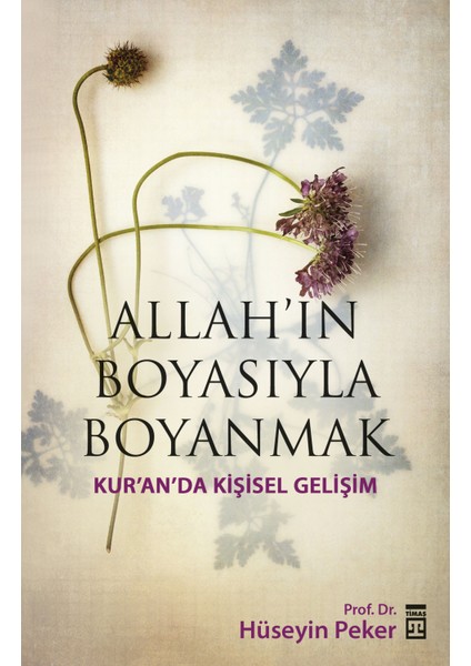 Allah'ın Boyasıyla Boyanmak - (Kur'an'da Kişisel Gelişim) - Hüseyin Peker