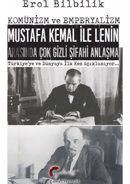 Komünizm Ve Emperyalizm,Mustafa Kemal İle Lenin Arasında Çok Gizli Şifahi Antlaşma Türkiye’ye Ve Dünyaya İlk Kez Açıklanıyor…