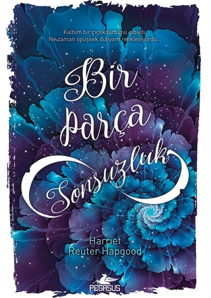 Bir Parça Sonsuzluk -Ciltli - Harriet Reuter Hapgood