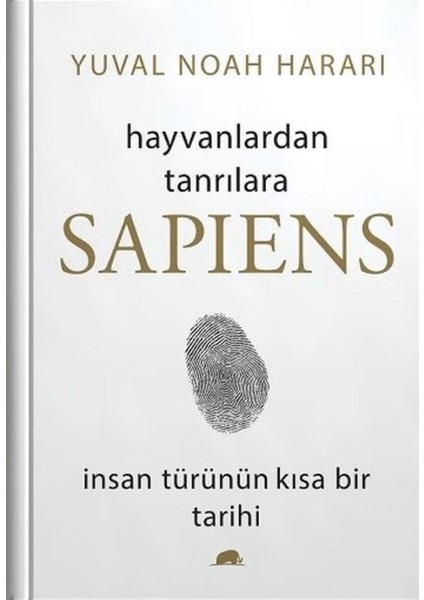 Hayvanlardan Tanrılara - Sapiens İnsan Türünün Kısa Bir Tarihi - Yuval Noah Harari