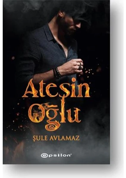 Ateşin Oğlu - Şule Avlamaz