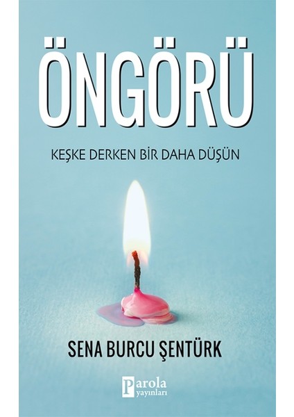 Öngörü - Sena Burcu Şentürk