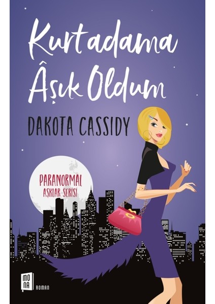 Kurtadama Aşık Oldum - Dakota Cassidy