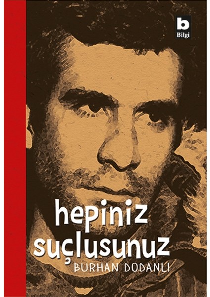 Hepiniz Suçlusunuz