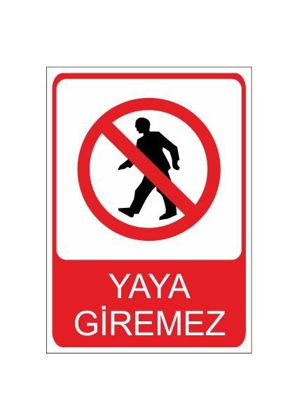 Yaya Giremez 25 X 35 Cm Uyarı Levhası