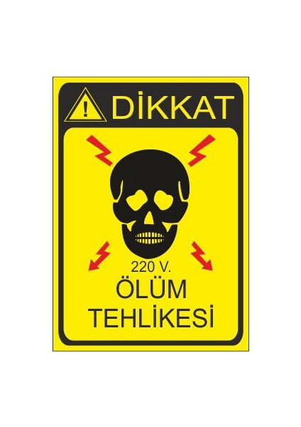 Dikkat 220V Ölüm Tehlikesi 25 X 35 Cm Uyarı Levhası