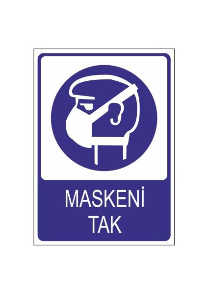 Maskeni Tak 25 X 35 Cm Uyarı Levhası