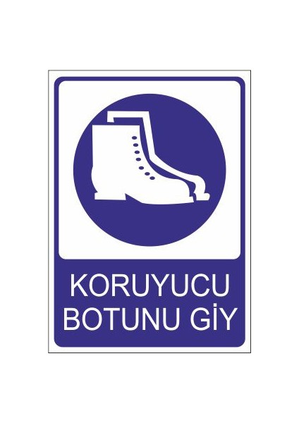 Koruyucu Botunu Giy 25 X 35 Cm Uyarı Levhası