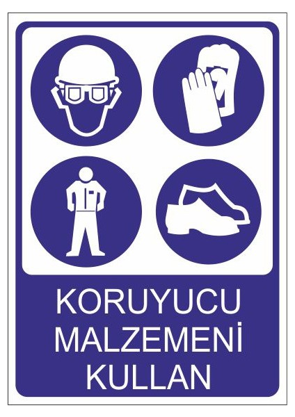 Koruyucu Malzemeni Kullan 25 X 35 Cm Uyarı Levhası