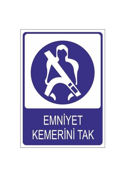 Emniyet Kemerini Tak 25 X 35 Cm Uyarı Levhası