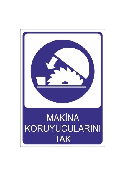 Makina Koruyucularını Tak 25 X 35 Cm Uyarı Levhası