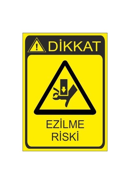 Ezilme Riski 25 X 35 Cm Uyarı Levhası