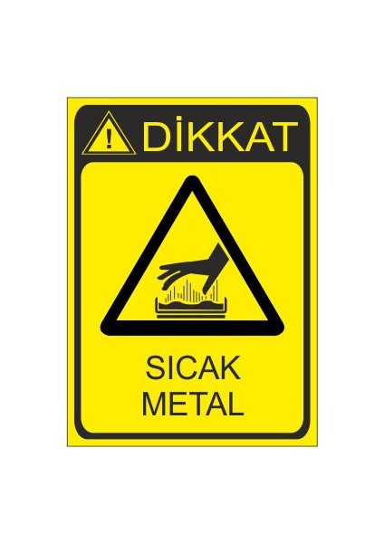 Sıcak Metal 25 X 35 Cm Uyarı Levhası