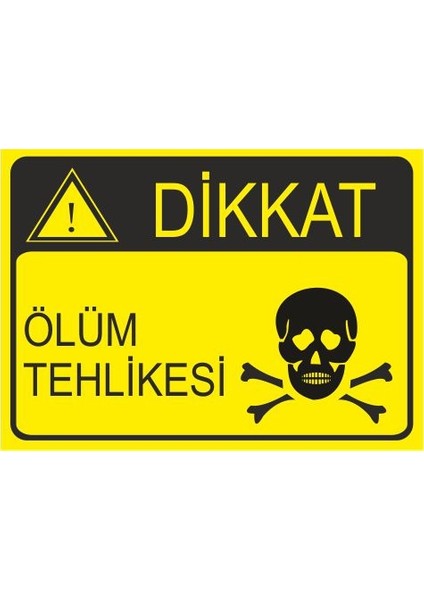 Ölüm Tehlikesi 25 X 35 Cm Uyarı Levhası
