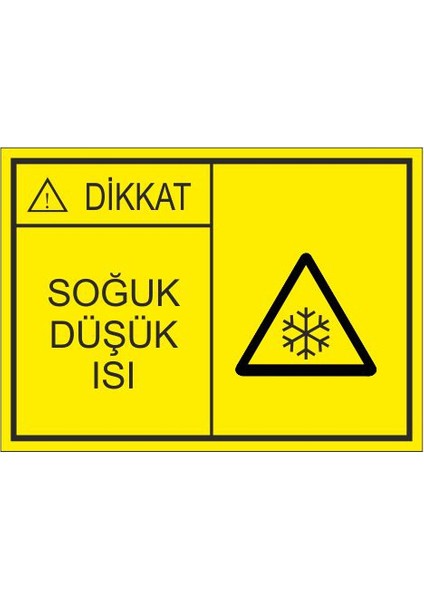 Soğuk Düşük Isı 25 X 35 Cm Uyarı Levhası