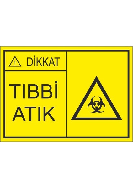 Tıbbi Atık 25 X 35 Cm Uyarı Levhası