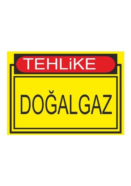 Este Uyarı Levhaları Tehlike Doğalgaz 25 X 35 Cm Uyarı Levhası