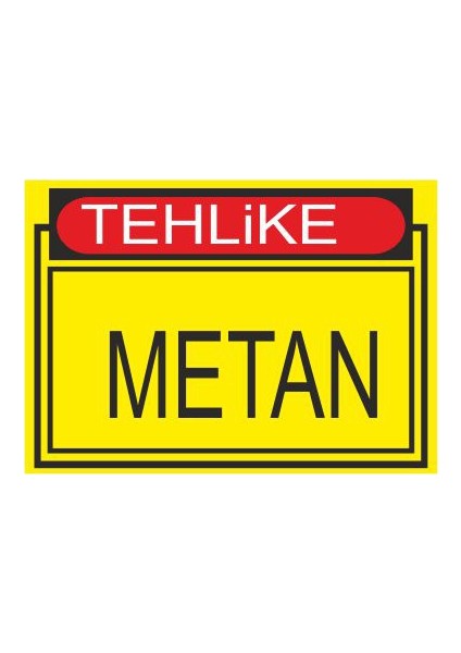 Tehlike Metan 25 X 35 Cm Uyarı Levhası