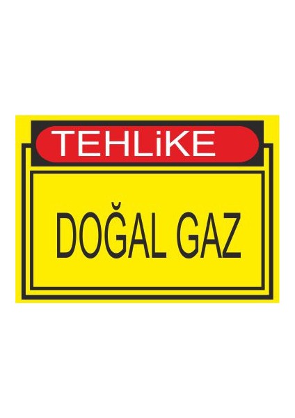 Este Uyarı Levhaları Tehlike Doğal Gaz 25 X 35 Cm Uyarı Levhası