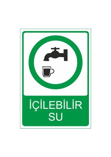 İçilebilir Su 25 X 35 Cm Uyarı Levhası