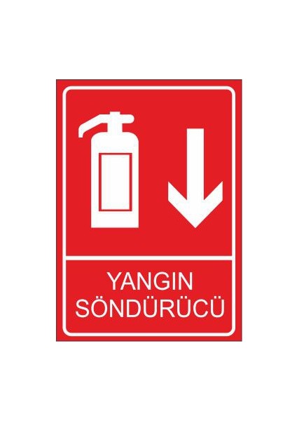 Yangın Södürücü 25 X 35 Cm Uyarı Levhası