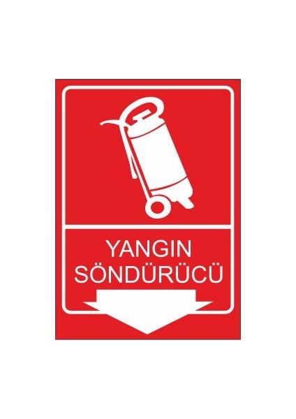 Yangın Södürücü 25 X 35 Cm Uyarı Levhası