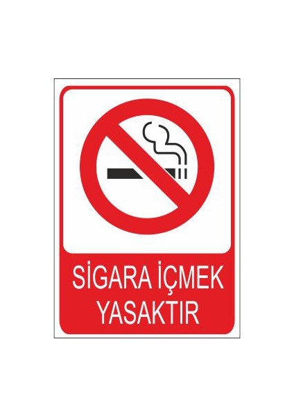 Sigara İçmek Yasaktır 25 X 35 Cm Uyarı Levhası