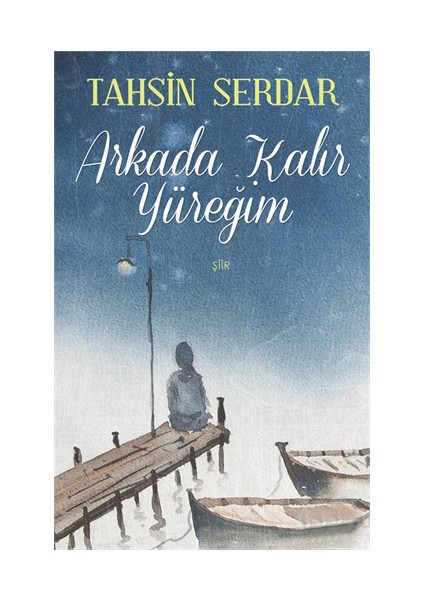 Arkada Kalır Yüreğim-Tahsin Serdar